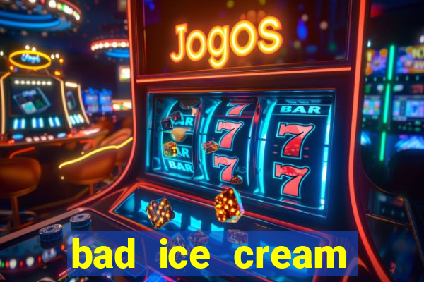 bad ice cream click jogos